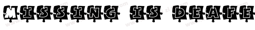 Missing is deafening字体转换